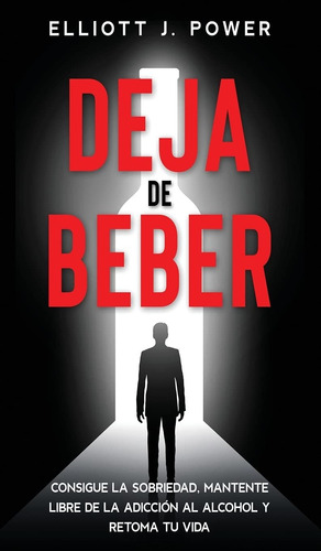 Libro Deja De Beber: Consigue La Sobriedad, Mantente  Lsf2