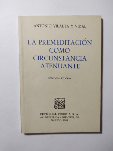 La Premeditación Como Circunstancia Atenuante 2a E , Antonio