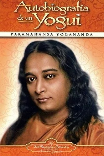 Autobiografia De Un Yogui- Paramahansa Yogananda