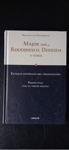 Estados Generales Del Psicoanálisis Roudinesco Aguilar