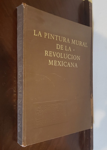 Pintura Mural De La Revolucion Mexicana Fondo Editorial 1975