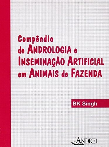 Compêndio De Andrologia E Inseminação Artificial Em Animais