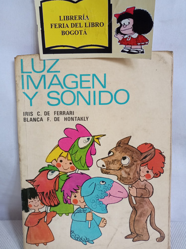 Luz Imagen Y Sonido - Ferrari Y Hontakly - Infantil 