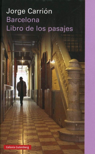 Barcelona. Libro De Los Pasajes - Jorge Carrion