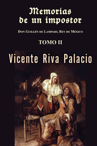 Libro: Memorias De Un Impostor (tomo 2) (edición En Español)