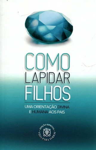 Como Lapidar Filhos, De Ma, Miguel. Editora Árvore Da Vida, Capa Mole Em Português, 2009