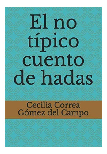 Libro: El No Típico Cuento De Hadas