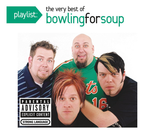 Cd: Playlist: The Very Best Of Bowling For Soup [explicit]