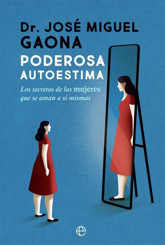 Libro: Poderosa Autoestima. Gaona, Jose Miguel. La Esfera De