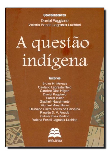 Questão Indígena, A, De Daniel Faggiano. Editora Gazeta Juridica, Capa Mole Em Português