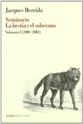 Seminario La Bestia Y El Soberano - Jacques Derrida