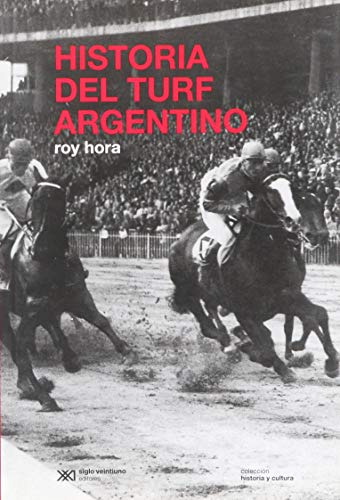 Libro Historia Del Turf Argentino (coleccion Historia Y Cult