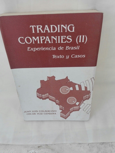 Trading Companies, Experiencia De Brasil