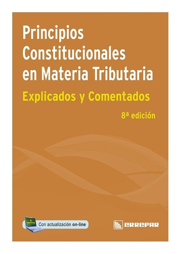 Principios Constitucionales En Materia Trubutaria 8 Edición