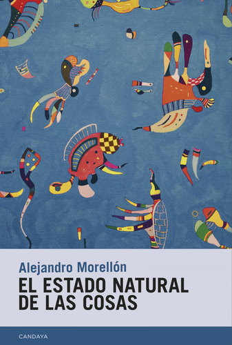 El Estado Natural De Las Cosas - Morellon Alejandro