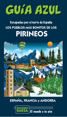 Pueblos Mas Bonitos De Los Pirineos,los - Gaesa