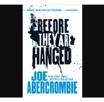 Comprar Before They Are Hanged Abercrombie, Joe