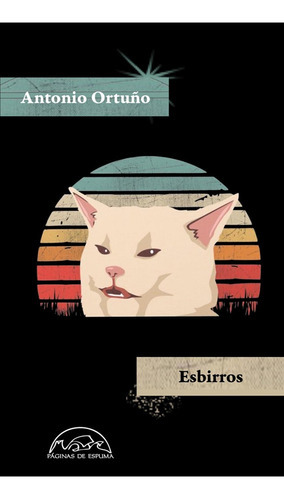 Esbirros, De Antonio Ortuño. Editorial Paginas De Espuma, Tapa Blanda, Edición 1 En Español