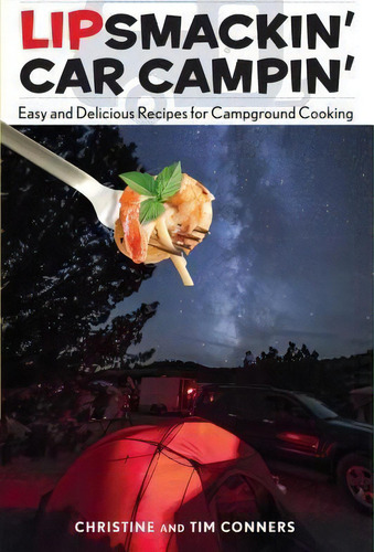 Lipsmackin' Car Campin', De Christine Ners. Editorial Rowman Littlefield, Tapa Blanda En Inglés