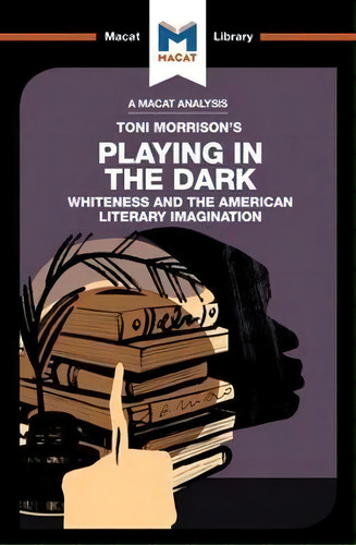 Playing In The Dark, De Karina Jakubowicz. Editorial Macat International Limited, Tapa Blanda En Inglés
