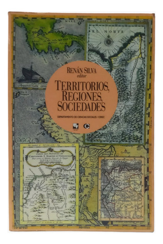 Territorio, Regiones, Sociedades. Renan Silva