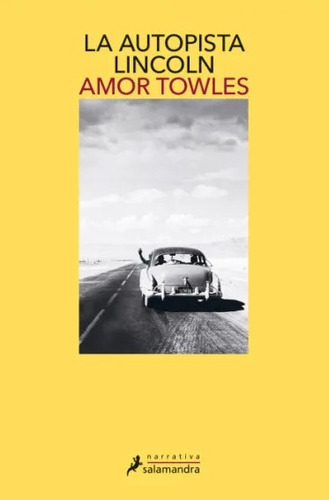La Autopista Lincoln, De Amor Towles. Editorial Penguin Random House, Tapa Blanda, Edición 2022 En Español
