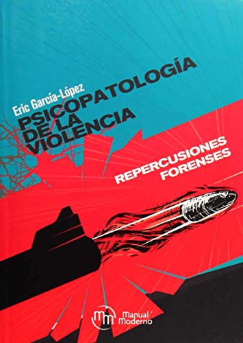 Libro Psicopatología De La Violencia Repercusiones Forenses
