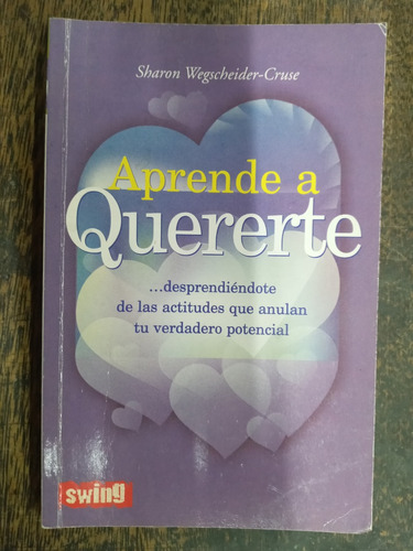 Aprende A Quererte * Sharon Wegscheider Cruse *