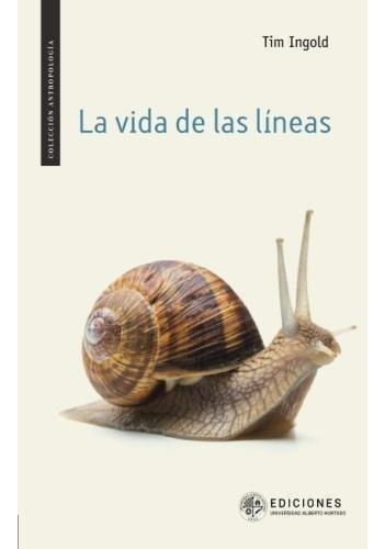 Libro : La Vida De Las Líneas  - Ingold, Tim