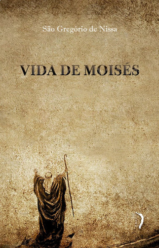 Vida De Moisés ( S. Gregório De Nissa )