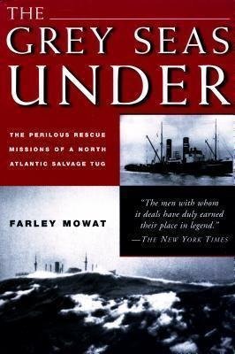 Grey Seas Under - Farley Mowat