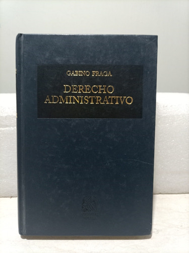 Libro. Derecho Administrativo. Fraga. Porrua 