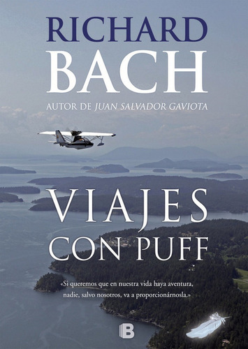 Viajes con Puff, de Bach, Richard. Editorial B (Ediciones B) en español
