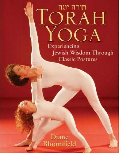 Torah Yoga, De Diane Bloomfield. Editorial John Wiley Sons Inc, Tapa Blanda En Inglés