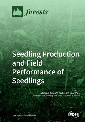 Libro Seedling Production And Field Performance Of Seedli...