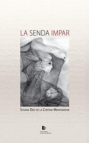 Libro La Senda Impar De Diez De La Cortina Montemayor Susana