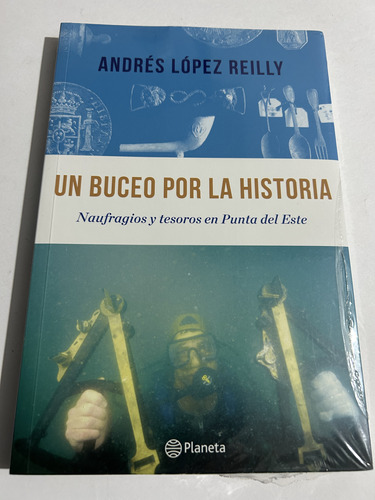 Libro Un Buceo Por La Historia - Punta Del Este - Nuevo