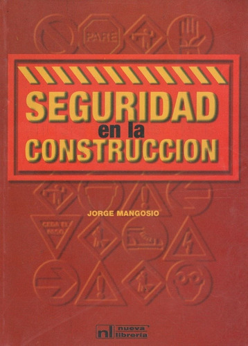 Seguridad En La Construccion - Jorge Mangosio