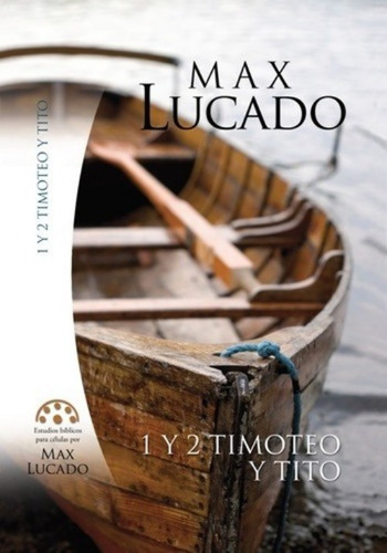 1 Y 2 Timoteo Y Tito, De Max, Lucado. Editorial Mundo Hispano, Tapa Blanda En Español, 2012