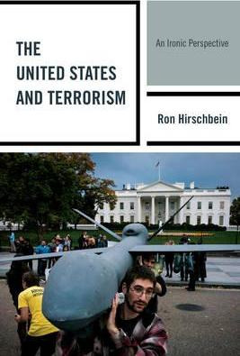 Libro The United States And Terrorism : An Ironic Perspec...