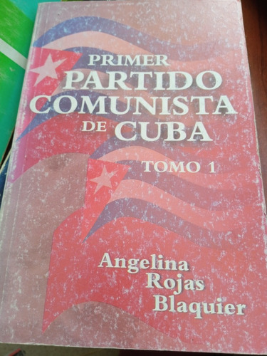 Primer Partido Comunista Cuba T1 Angelina Rojas Blaquier 