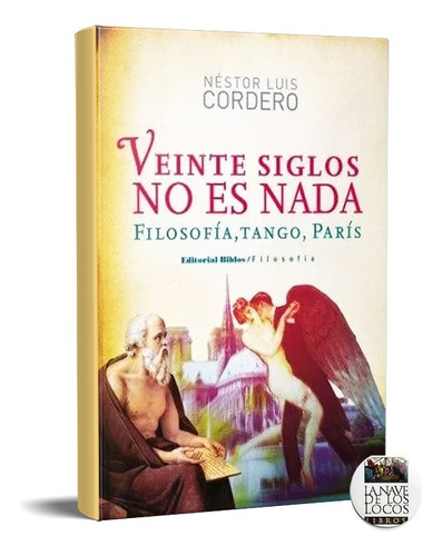 Veinte Siglos No Es Nada Néstor Luis Cordero (bi)