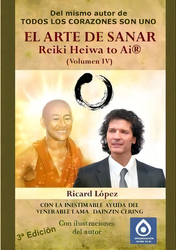 El Arte De Sanar Reiki Heiwa To Ai (r) (volumen Iv), De Ricard Lopez. Editorial Lulu Com, Tapa Blanda En Español