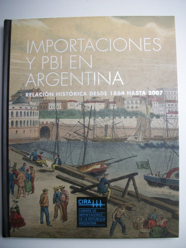 Importaciones Y Pbi En Argentina:relacion Historica Des C114