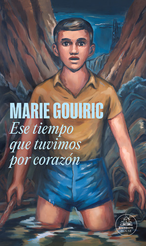 Ese Tiempo Que Tuvimos Por Corazon (mapa De Las Lenguas), De Gouiric Marie. Editorial Random House, Tapa Blanda En Español, 2024