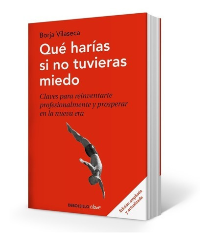 Que Harias Si No Tuvieras Miedo - Borja Vilaseca ( Ed. Actua