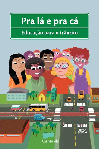 Pra lá e pra cá: Trânsito e cidadania, de Saraiva. Editora Somos Sistema de Ensino, capa mole em português, 2015