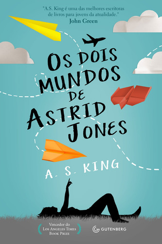 Os dois mundos de Astrid Jones, de King, A.S.. Editorial Autêntica Editora Ltda., capa mole em português, 2015