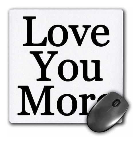 3drose Love You More Mouse Pad (mp _ _ _ _ _ _ _ _ _ _ 19