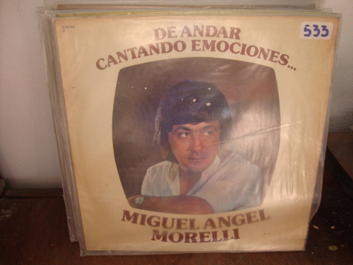 Vinilo Miguel Angel Morelli De Andar Cantando Emociones F3